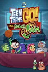 Teen Titans Go! See Space Jam 2021 Film Online